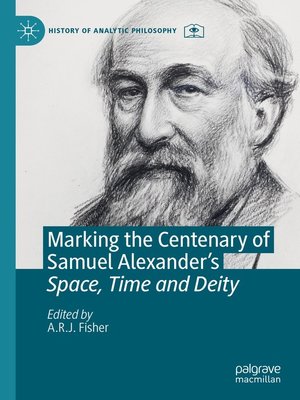 cover image of Marking the Centenary of Samuel Alexander's Space, Time and Deity